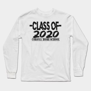 Class Of 2020 Corona Home-School Long Sleeve T-Shirt